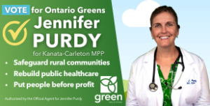 An ad for Dr, Jenn Purdy, Kanata-Carleton Green Party candidate. Click the ad for a screen readable version.